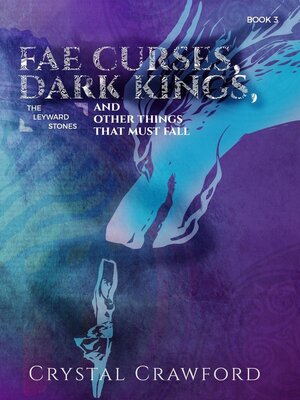 cover image of Fae Curses, Dark Kings, and Other Things That Must Fall